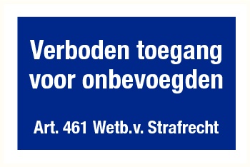 115001722A9 Bord Verboden toegang Art. 461 Wetb.v. Strafrecht